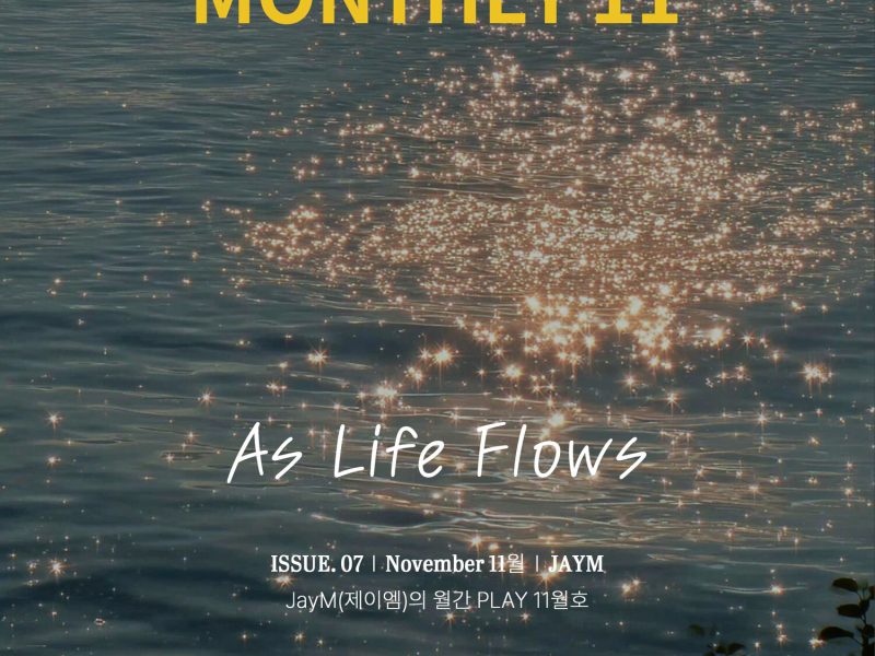 JayM Monthly PLAY 2025 11 NOVEMBER - As Life Flows (Single)