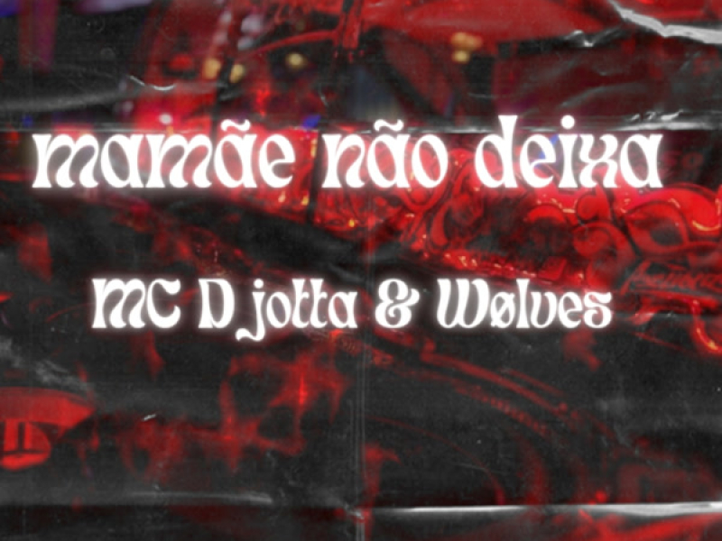 A MAMÃE NÃO DEIXA (Single)