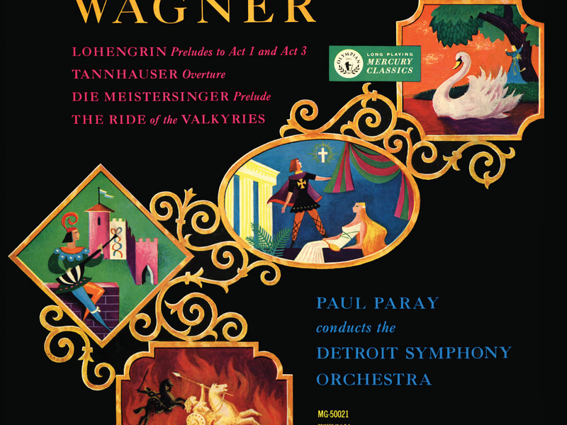 Wagner: Lohengrin and Die Meistersinger Preludes; Tannhäuser; The Ride of the Valkyries (Paul Paray: The Mercury Masters I, Volume 2)