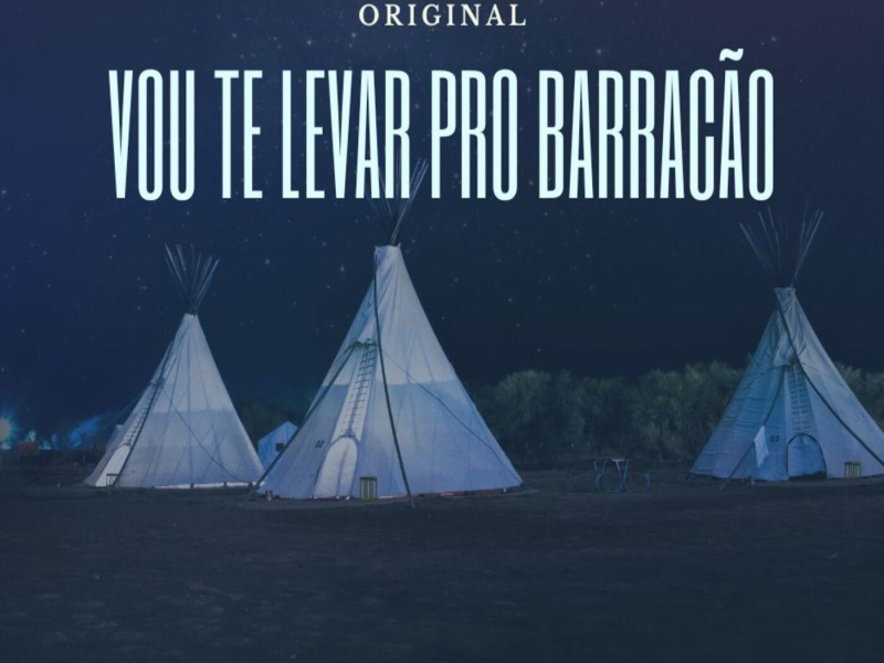 Vou Te Levar Pro Barracão (Single)