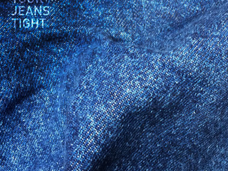 Keep Your Jeans Tight (Single)