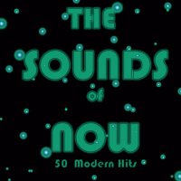 The Sounds of Now: 50 Modern Hits
