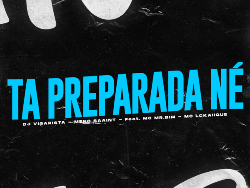 Ta Preparada Né (Single)