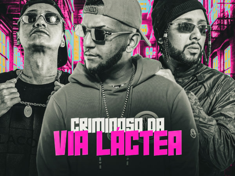CRIMINOSO DA VIA LÁCTEA (Single)