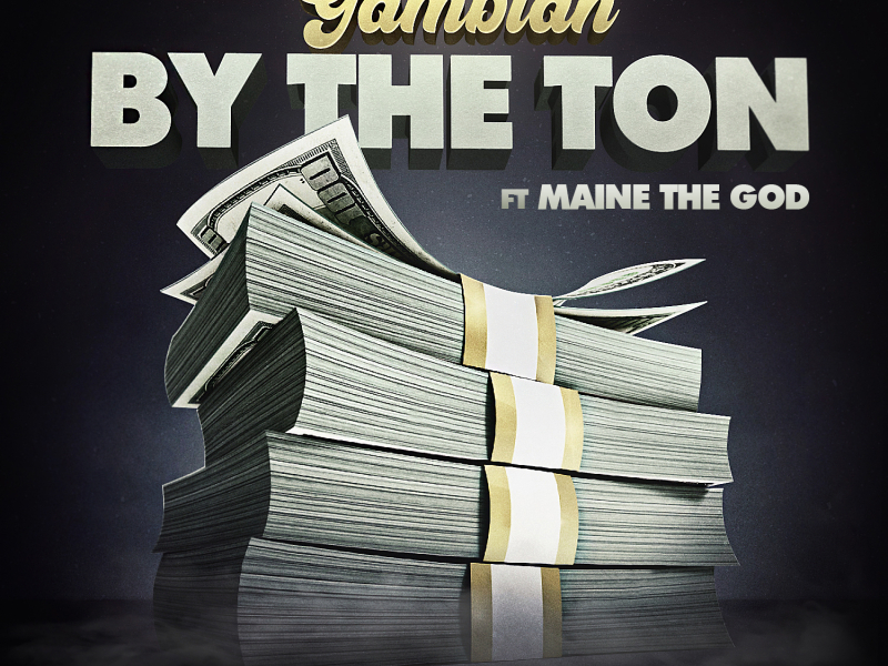 By The Ton (feat. Maine The God)