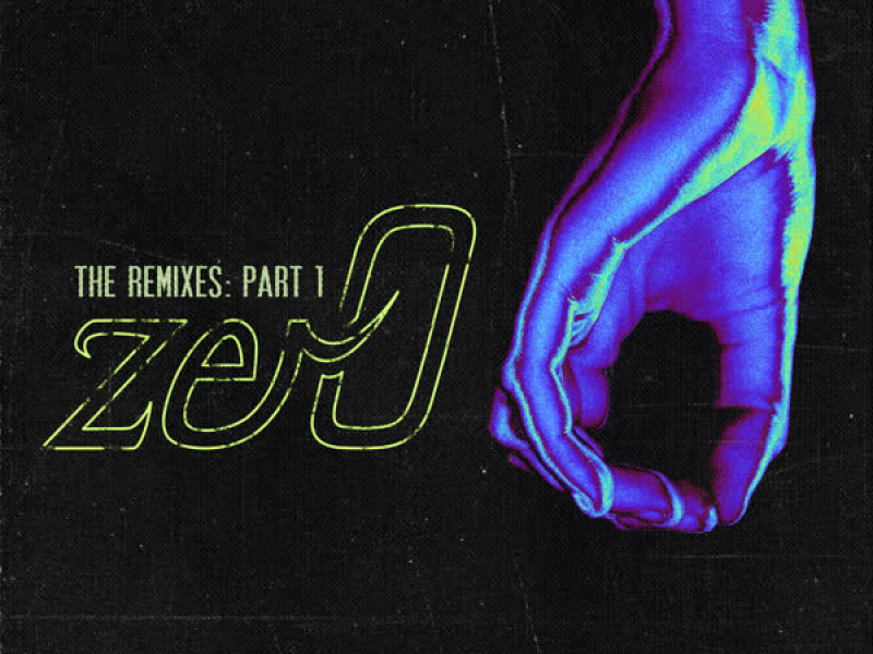 zer0 (The Remixes, Pt. 1) (EP)