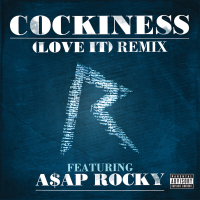 Cockiness (Love It) Remix (Explicit Version) (Single)