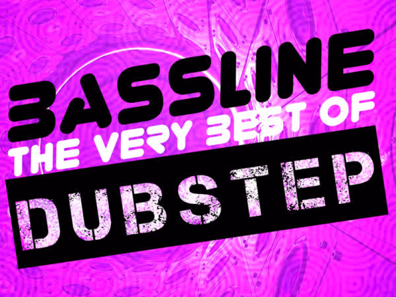 Bassline: The Very Best of Dubstep