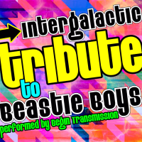 Intergalactic: Tribute to Beastie Boys