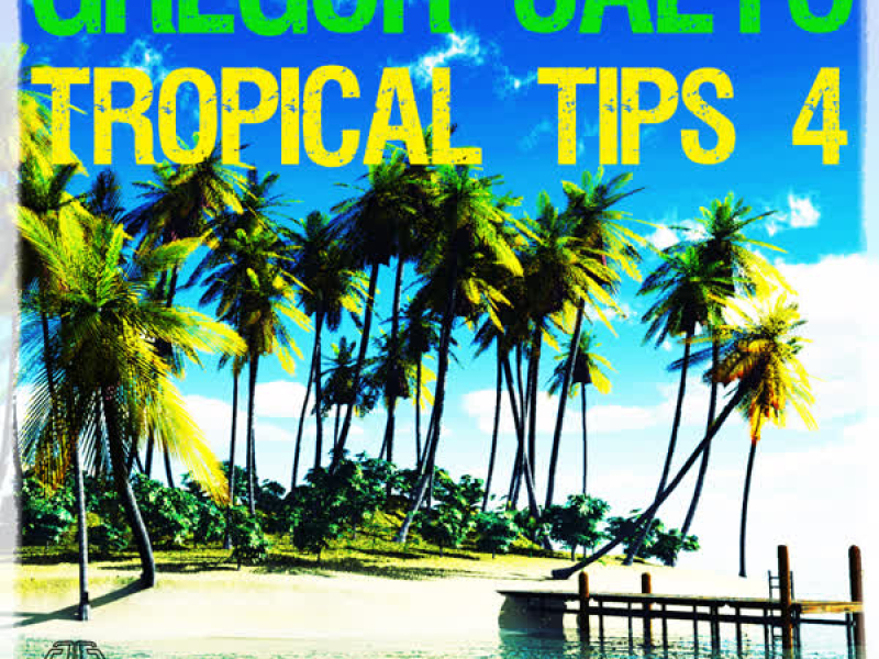 Gregor Salto - Tropical Tips 4