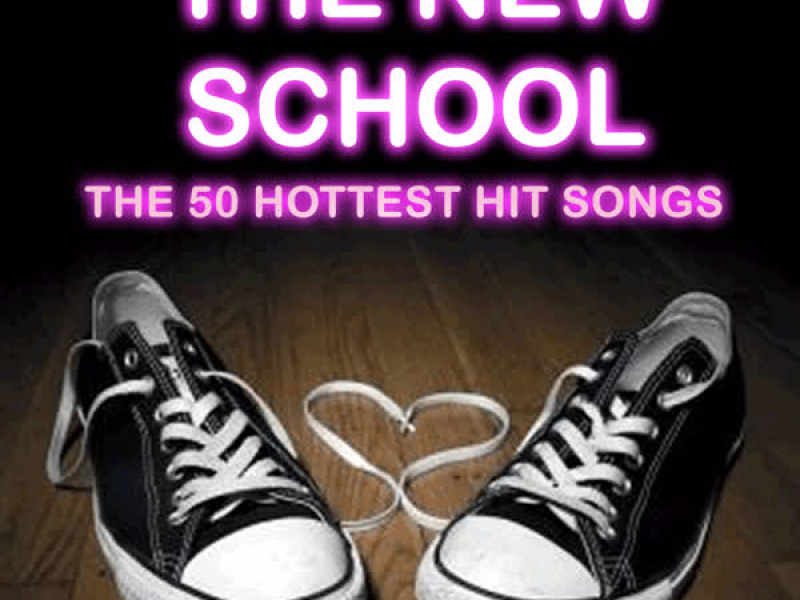 The New School: The 50 Hottest Hit Songs