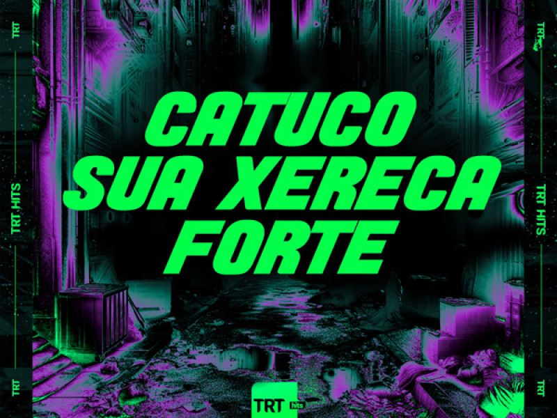 CATUCO SUA XERECA FORTE (Single)