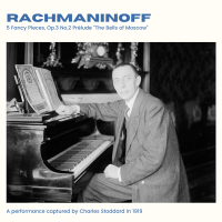 Rachmaninoff: 5 Fancy Pieces, Op.3 No.2 Prélude “The Bells of Moscow” (2024 Remaster) (Single)