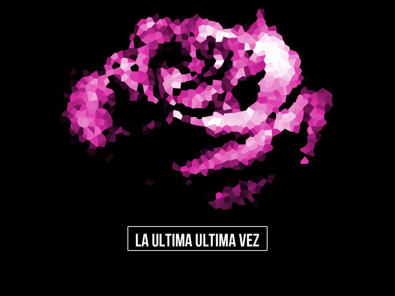 La Ultima Ultima Vez