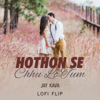 Hothon Se Chhu Lo Tum (Lofi Flip) (Single)