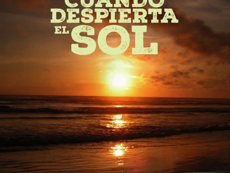 Cuando Despierta el Sol (EP)