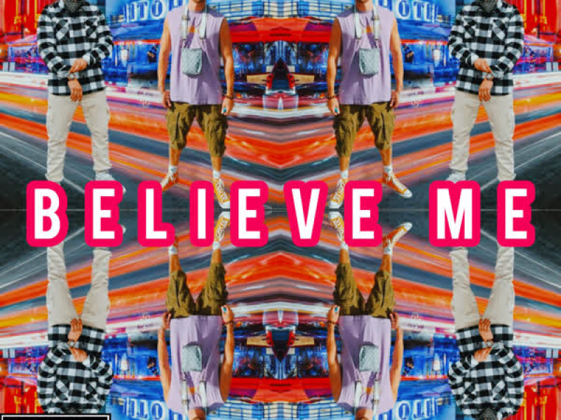 Believe Me (Single)