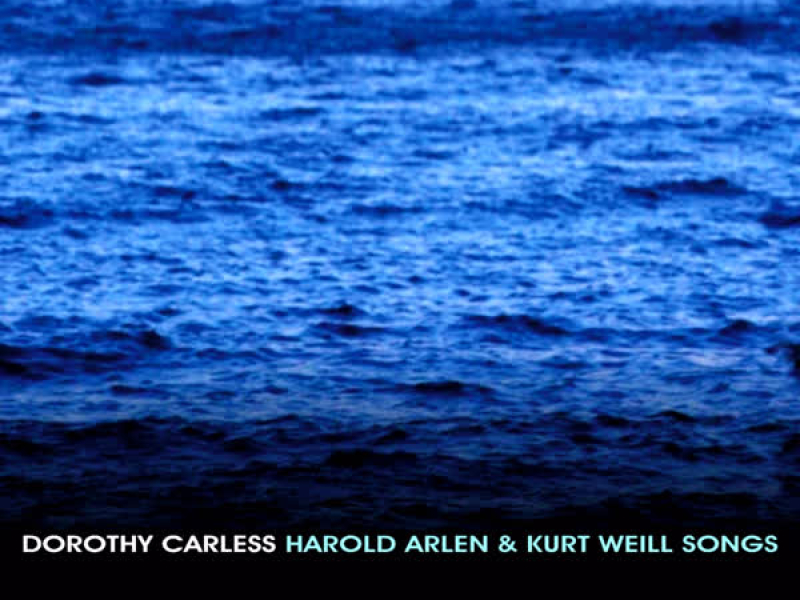 Harold Arlen and Kurt Weill Songs