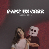 Dame Un Grrr (808iuli Remix) (Single)