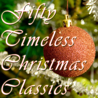 50 Timeless Christmas Classics