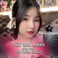 Tết Vui Nhất (Trí Thức Remix) (Single)