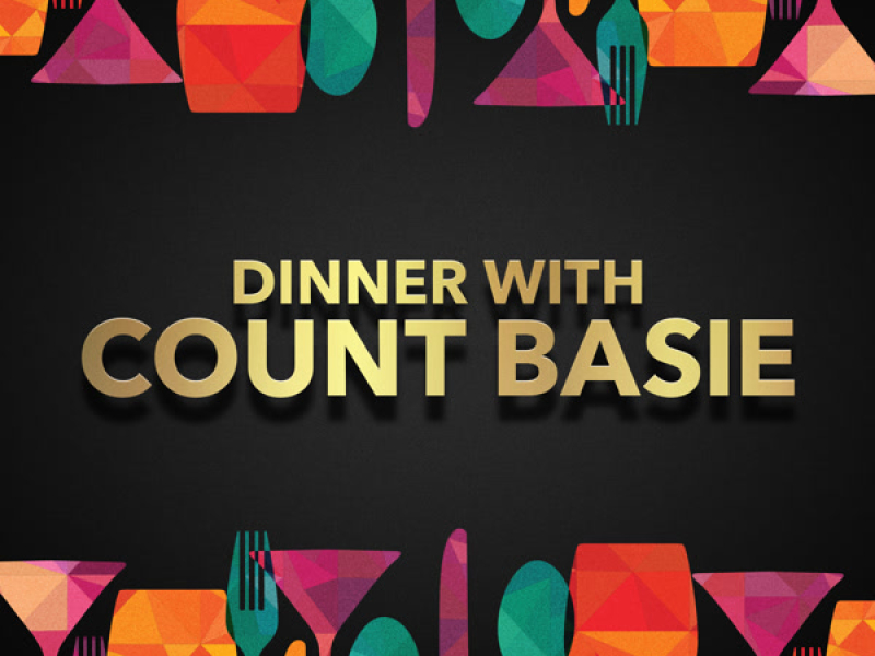 Dinner with Count Basie