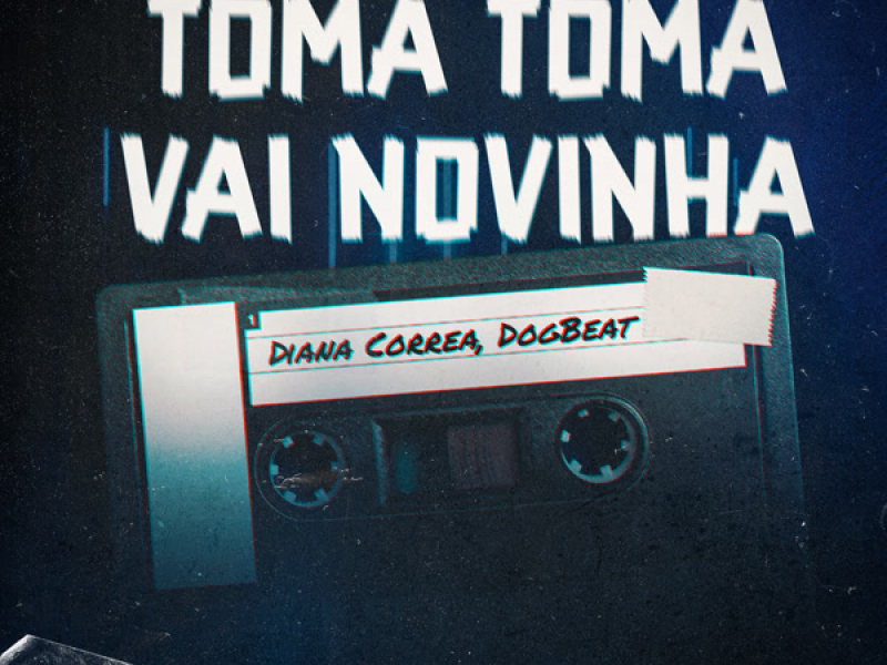 Toma Toma Vai Novinha (Single)