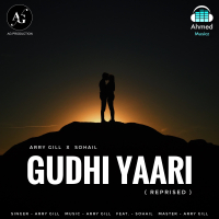 Gudhi Yaari (feat. Sohail Ahmed) (Reprised) (Single)