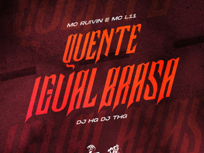 QUENTE IGUAL BRASA (Single)