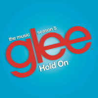 Hold On (Glee Cast Version) (Single)