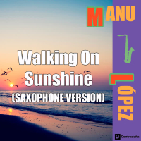 Walking on Sunshine (Saxophone Version) (Single)