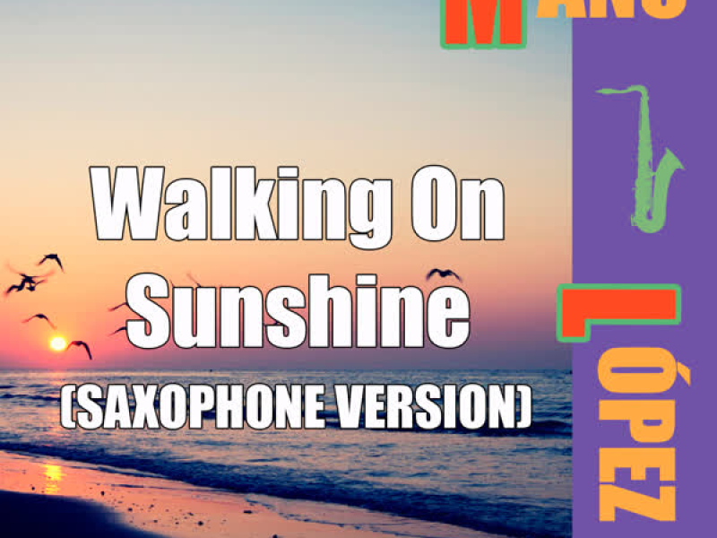 Walking on Sunshine (Saxophone Version) (Single)