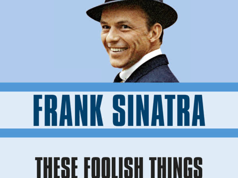 These Foolish Things