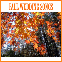 Fall Wedding Songs