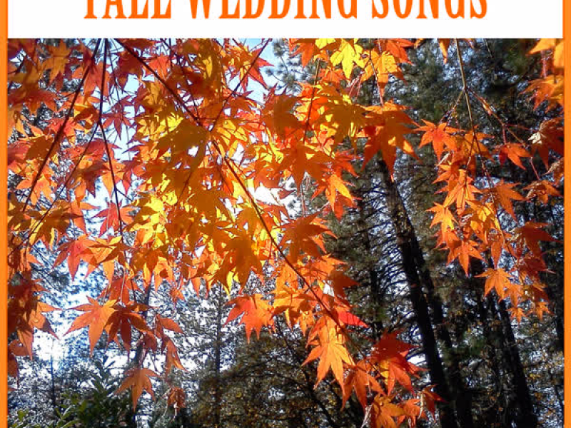 Fall Wedding Songs