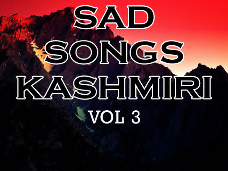 Sad Songs - Kashmiri Vol-3