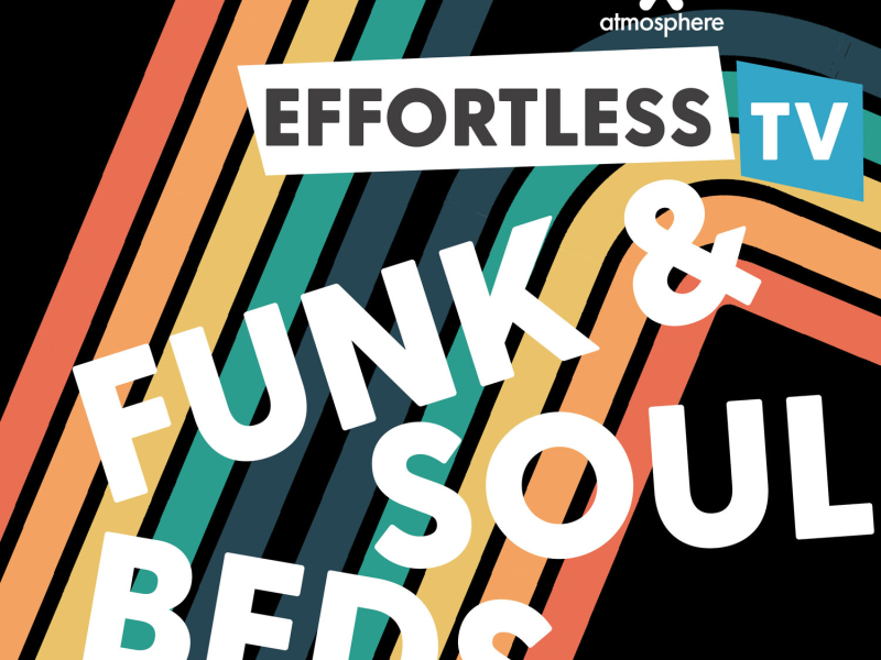Effortless TV - Funk & Soul Beds