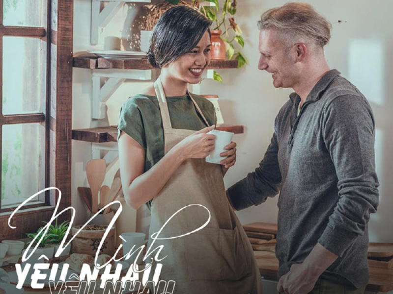 Mình Yêu Nhau Yêu Nhau Bình Yên Thôi (Single)