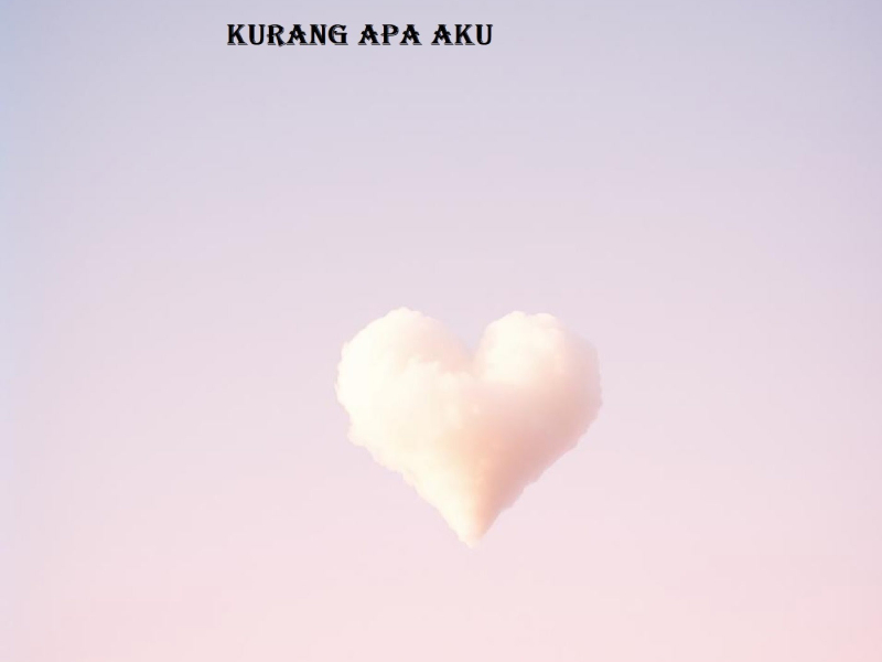kurang apa aku (Single)