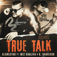 True Talk (feat. Wiz khalifa, Dirty Pop & Jethro Sheeran) [Alonestar Remix] (Single)