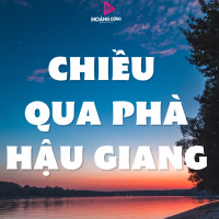 Chiều Qua Phà Hậu Giang