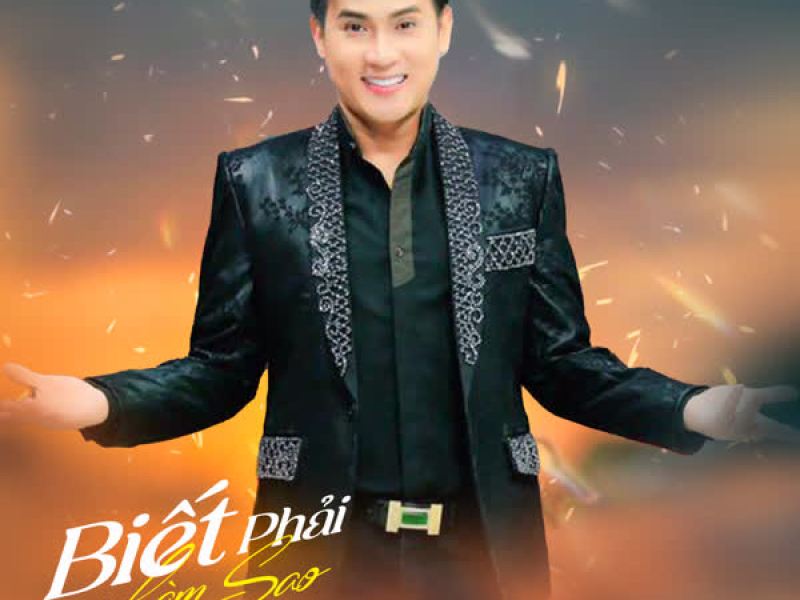 Biết Phải Làm Sao (Single)