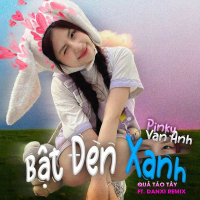 Bật Đèn Xanh (Quả Táo Tây Ft Danxi Remix) (Single)