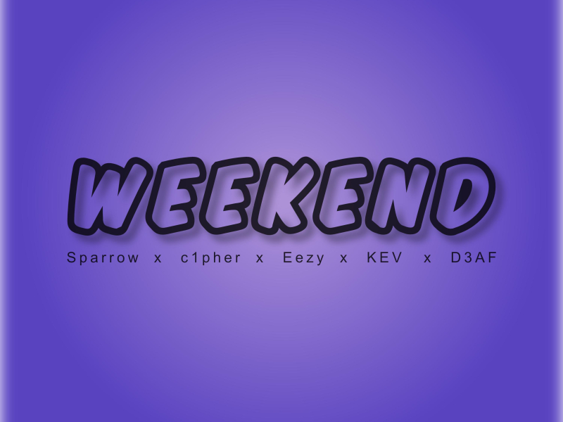 Weekend (feat. Eezy & KEV) (Single)