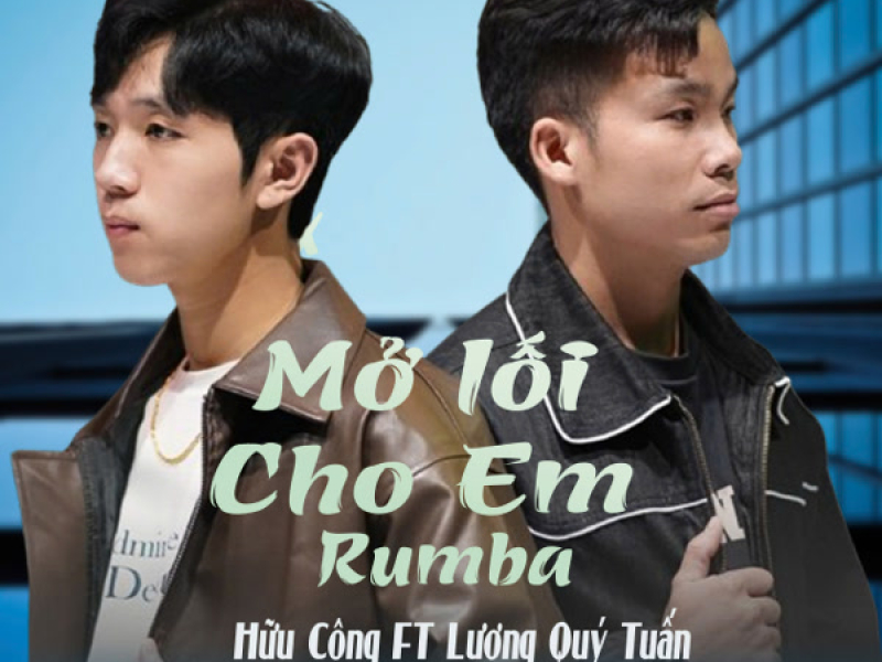 Mở Lối Cho Em (Rumba Version) (Single)