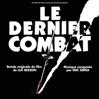 Le dernier combat (Original Motion Picture Soundtrack)