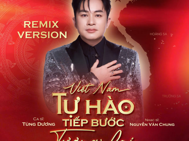 Việt Nam - Tự Hào Tiếp Bước Tương Lai (Remix) (Single)