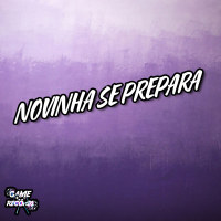 Novinha Se Prepara (Single)