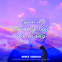 Người Vẽ Tương Lai Mơ Mộng (Remix) (Single)