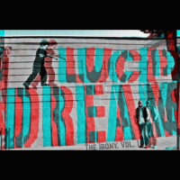 Lucid Dreams, The Irony Vol. 1 (Master) (Single)